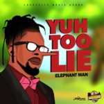 Yuh Too Lie – Single