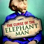 The Curse of the Elephant Man