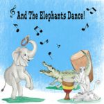 And the Elephants Dance! (Acoustic Version)