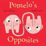 Pomelo’s Opposites (Pomelo the Garden Elephant)