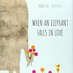 When an Elephant Falls in Love