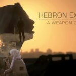 Hebron Exposed: A Weapon of Life